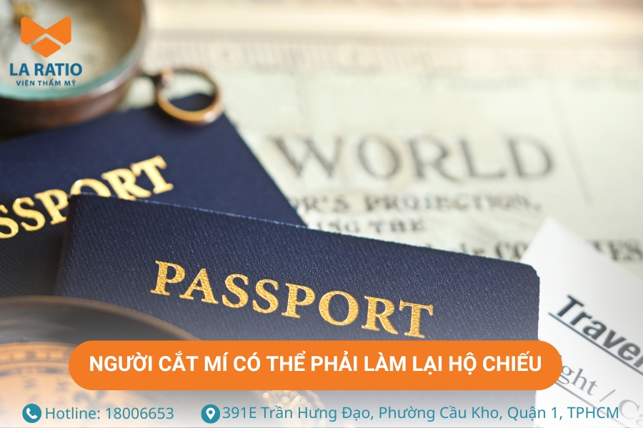 Người cắt mí có phải làm lại hộ chiếu không còn tùy vào từng trường hợp