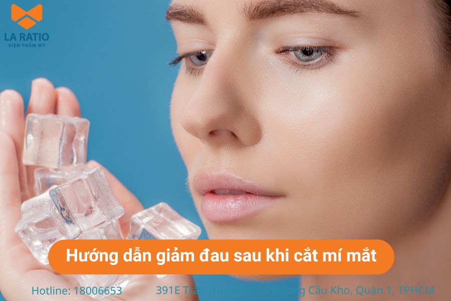 Có thể chườm đá để làm giảm cảm giác đau khi cắt mí mắt Có thể chườm đá để làm giảm cảm giác đau khi cắt mí mắt