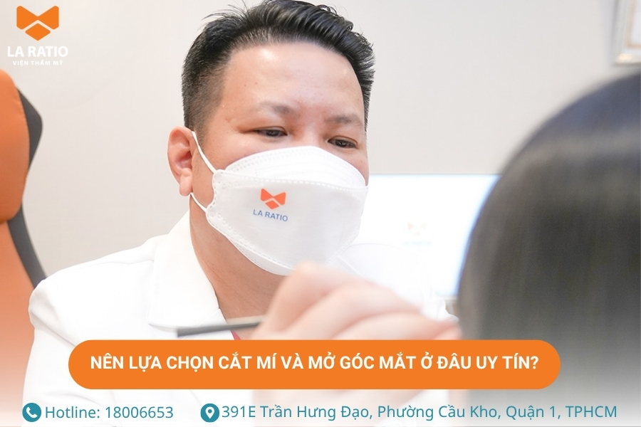Nên lựa chọn cắt mí và mở góc mắt ở đâu uy tín, an toàn?