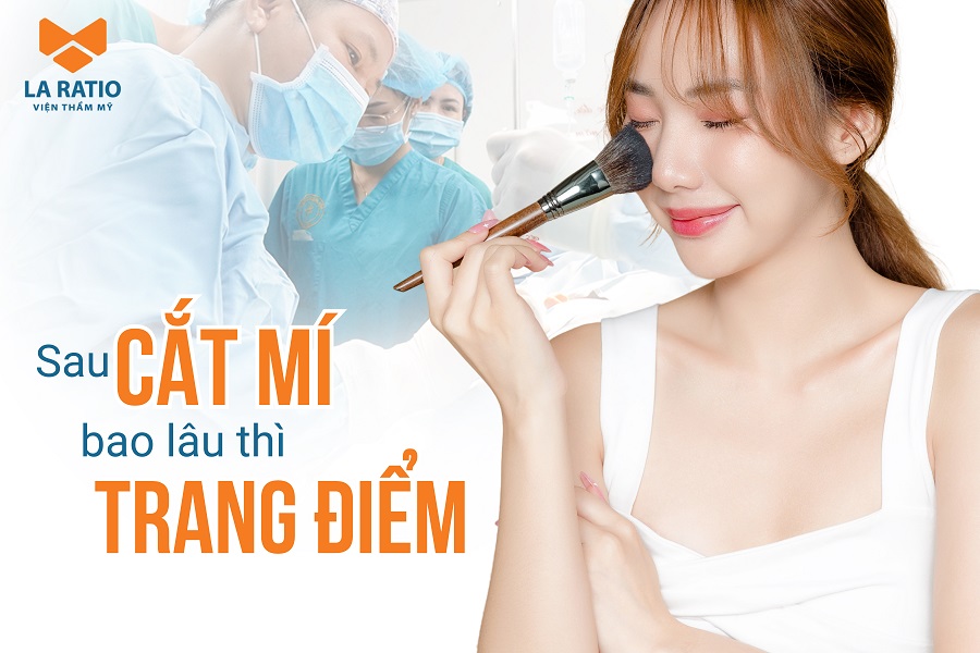 Sau cắt mí bao lâu thì trang điểm được? Một số lưu ý cần biết Sau cắt mí bao lâu thì trang điểm được? Một số lưu ý cần biết