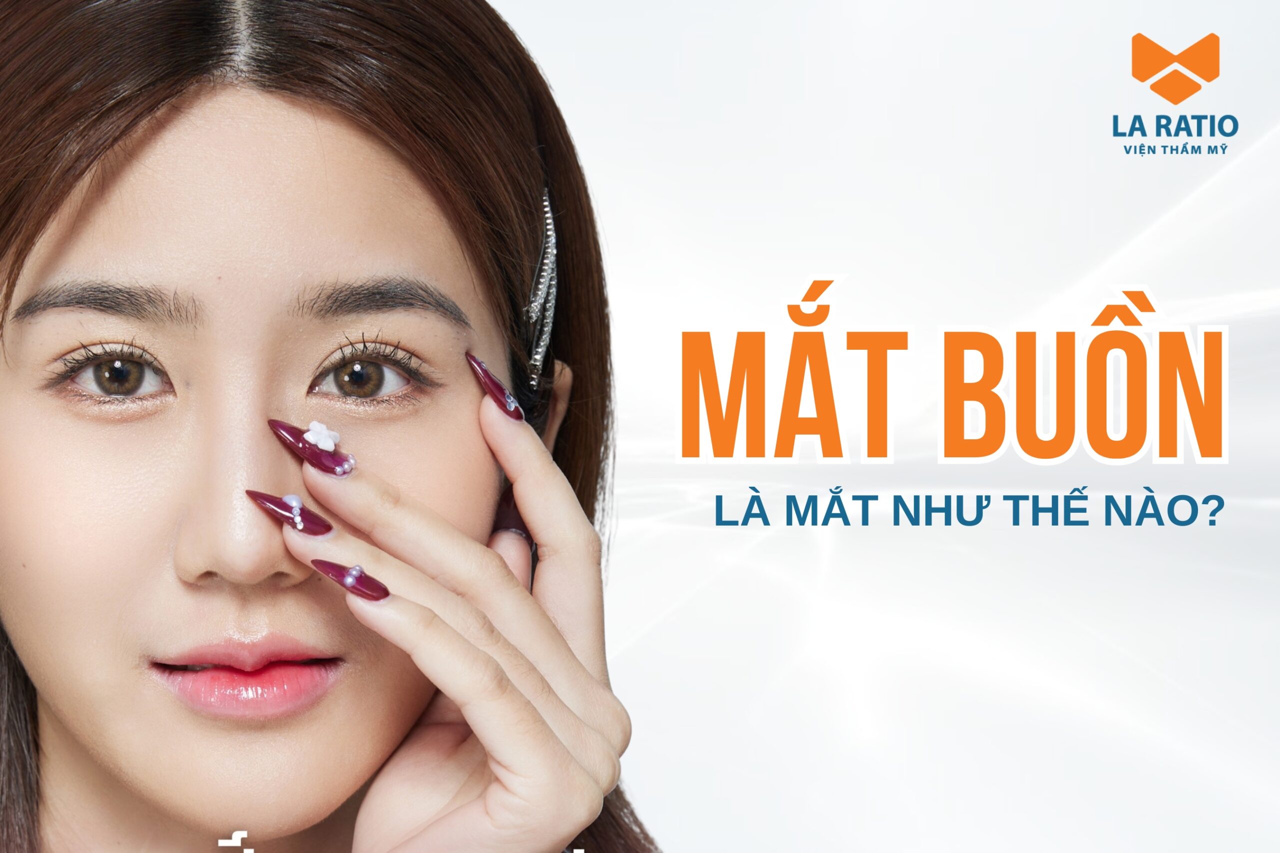 Mắt buồn là mắt gì? Tướng số và cách khắc phục cho người có đôi mắt buồn Mắt buồn là mắt gì? Tướng số và cách khắc phục cho người có đôi mắt buồn
