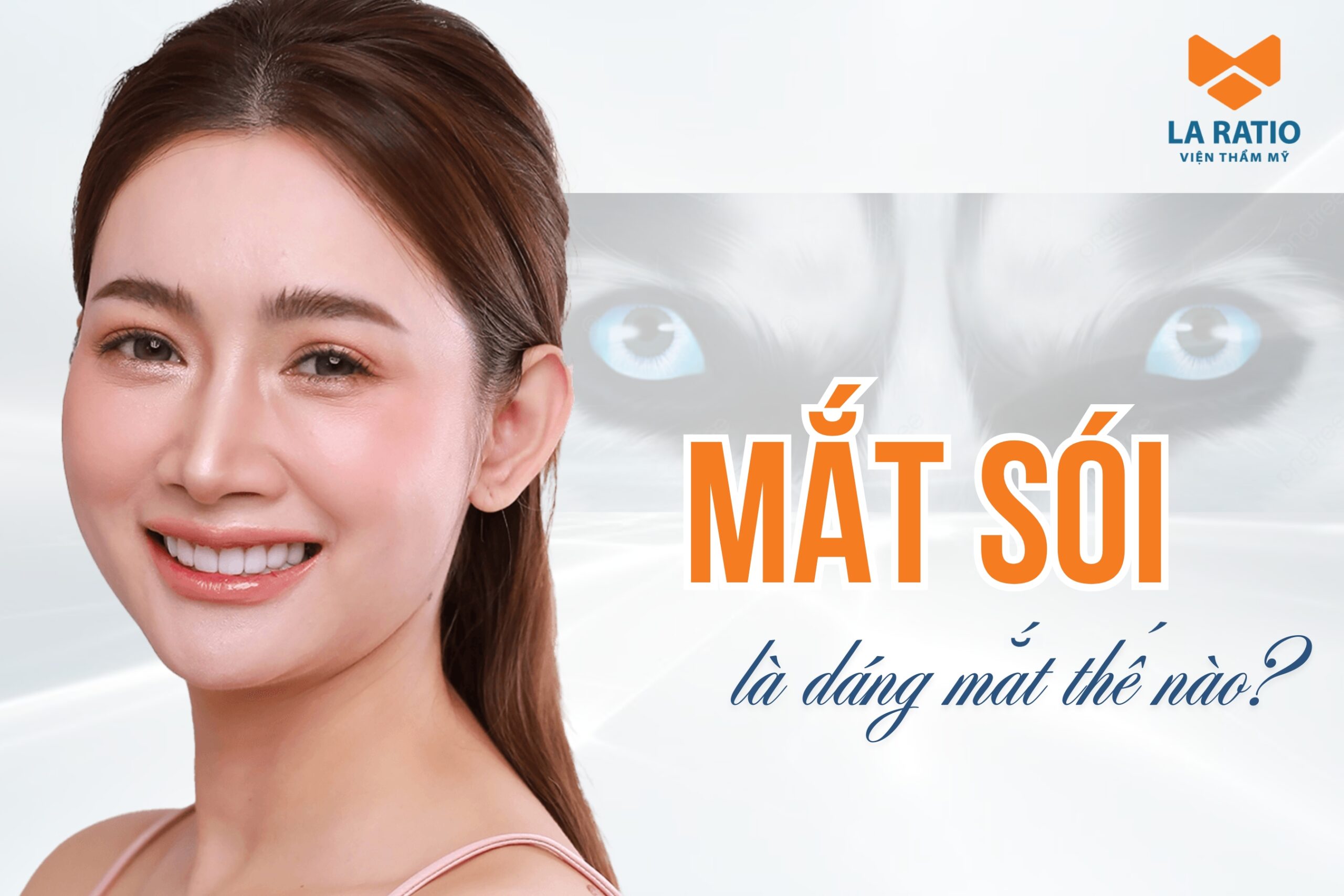 Dáng mắt sói là như thế nào? Tướng mắt sói đẹp hay xấu?