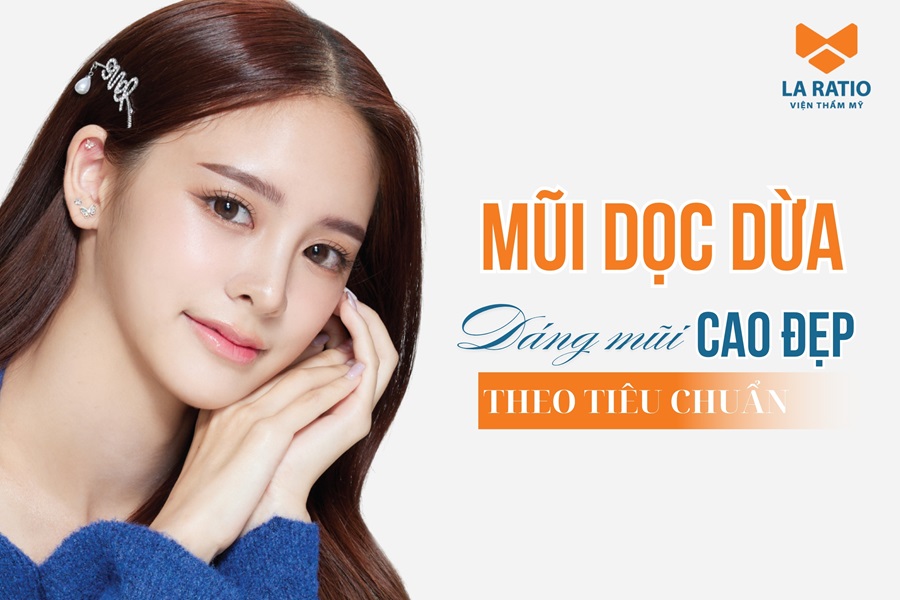 Mũi dọc dừa là gì? Làm thế nào để sở hữu mũi cao dọc dừa?