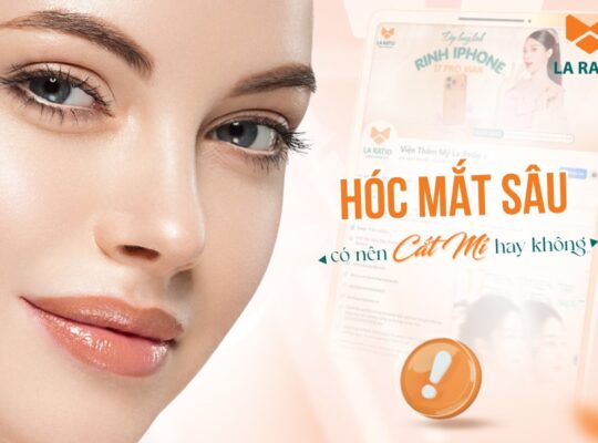 Hốc mắt sâu có nên cắt mí mắt? Chuyên gia La Ratio giải đáp